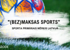 Video: #12 "(Bez)maksas sports": sporta primārais mērķis Latvijā