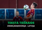 Teksta tiešraide: Ziemeļmaķedonija - Latvija 1:0 (spēle galā)