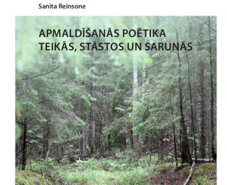 Publicēts Sanitas Reinsones pētījums “Apmaldīšanās poētika teikās, stāstos un sarunās”