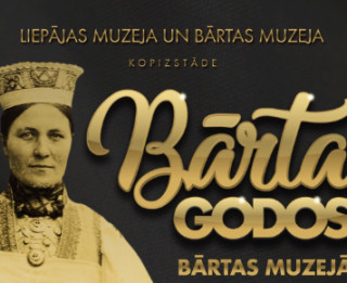 Liepājas muzejs un Bārtas muzejs atklās kopizstādi “Bārta godos”