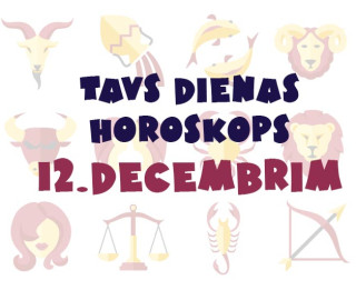 Tavs dienas horoskops 12. decembrim