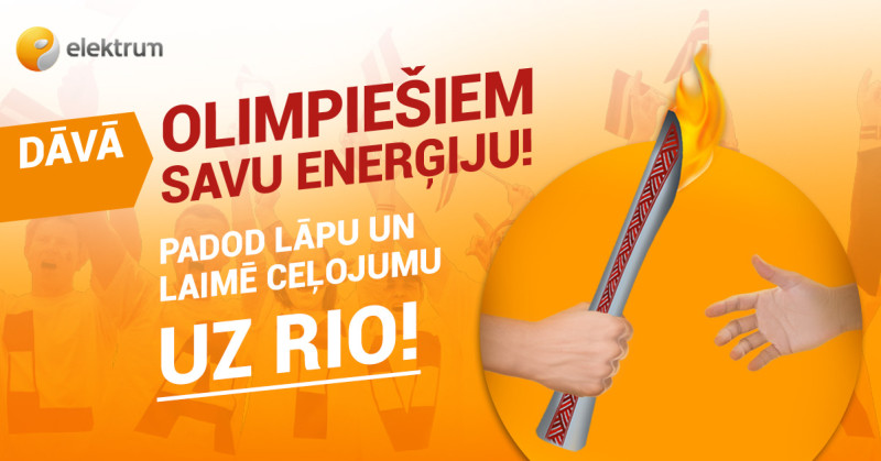Piedalies Enerģijas lāpas padošanas akcijā sociālajos tīklos un laimē braucienu uz Rio!