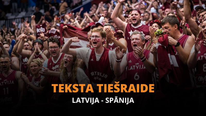 Teksta tiešraide: Latvija - Spānija 74:69 (Uzvara!)
