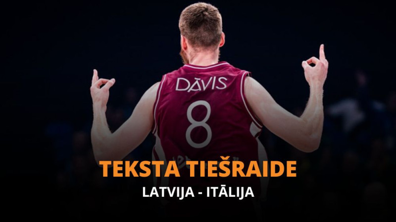 Teksta tiešraide: Latvija - Itālija 87:82 (Spēle galā! Uzvara!)