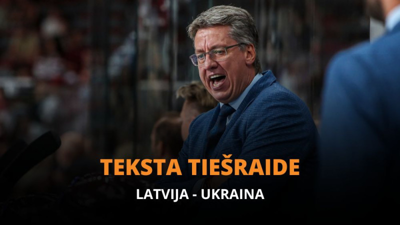 Teksta tiešraide: Latvija - Ukraina 5:1 (Spēle galā!)