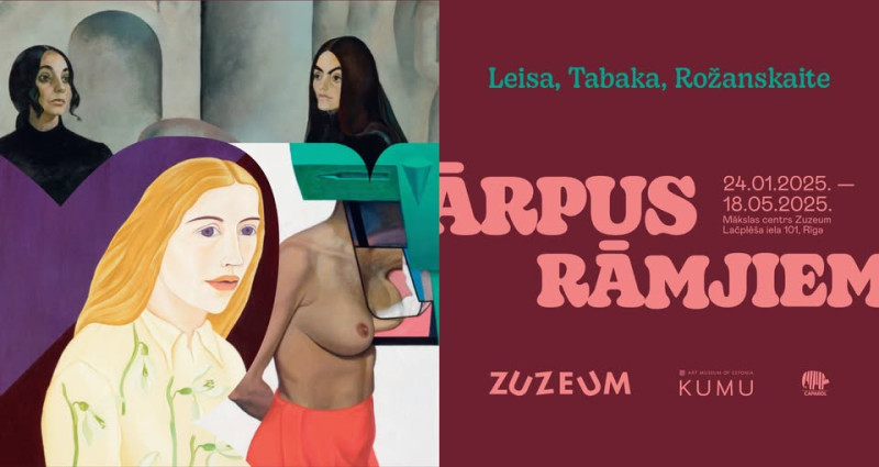 ZUZEUM aicina uz izstādi “Ārpus rāmjiem: Leisa, Tabaka, Rožanskaite”