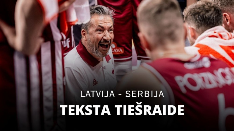 Latvija - Serbija 80-84 (spēle noslēgusies)