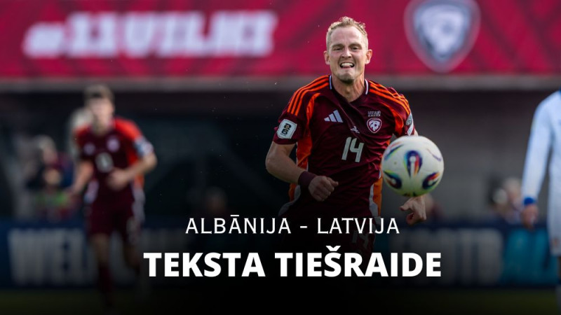 Teksta tiešraide: Albānija –  Latvija (1:0, spēle noslēgusies)