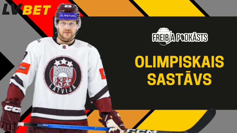 Klausītava | Freibja podkāsts: Latvijas izlase nosauc olimpisko sastāvu. Vai nav par vecu?
