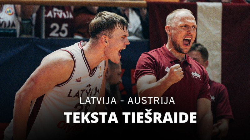 Teksta tiešraide: Latvija - Austrija 112:66 (spēle noslēgusies)